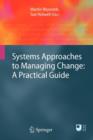 Systems Approaches to Managing Change: A Practical Guide - Book