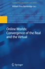 Online Worlds: Convergence of the Real and the Virtual - eBook
