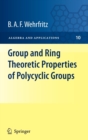 Group and Ring Theoretic Properties of Polycyclic Groups - Book
