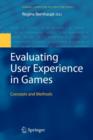Evaluating User Experience in Games : Concepts and Methods - Book