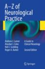 A-Z of Neurological Practice : A Guide to Clinical Neurology - Book