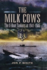 Milk Cows: The U-boat Tankers at War 1941 u 1945 - Book