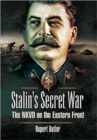Stalin's Secret War: the Nkvd on the Eastern Front - Book