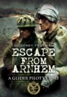 Escape from Arnhem: a Glider Pilot's Story - Book