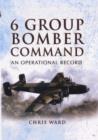 6 Group Bomber Command: an Operational Record - Book