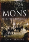 Mons: the Retreat to Victory - Book