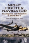 Night Fighter Navigator: Beaufighters and Mosquitos in Wwii - Book