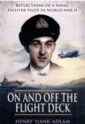 On and Off the Flight Deck: Reflections of a Naval Fighter Pilot in World War Ii - Book