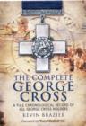 Complete George Cross: A Full Chronological Record of all George Cross Holders - Book