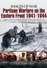 Partisan Warfare on the Eastern Front 1941-1944 - Book