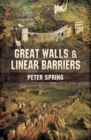 Great Walls and Linear Barriers - Book