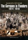 Germans in Flanders 1914-1916 (Images of War Series) - Book