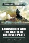 Command Decisions: Langsdorff and the Battle of the River Plate - Book
