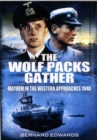 Wolf Packs Gather: Mayhem in the Western Approaches 1940 - Book