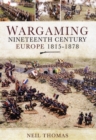 Wargaming: Nineteenth Century Europe 1815-1878 - Book