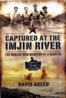 Captured at the Imjin River: The Korean War Memoirs of a Gloster - Book