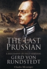 Last Prussian: A Biography of Field Mashal Gerd von Rundstedt - Book