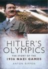 Hitler's Olympics: The Story of the 1936 Nazi Games - Book