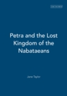 Petra and the Lost Kingdom of the Nabataeans - Book