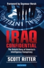 Iraq Confidential : The Untold Story of America's Intelligence Conspiracy - Book