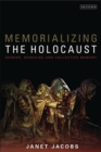 Memorializing the Holocaust : Gender, Genocide and Collective Memory - Book
