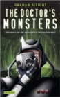 The Doctor's Monsters : Meanings of the Monstrous in Doctor Who - Book
