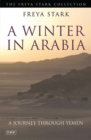 A Winter in Arabia : A Journey Through Yemen - Book