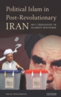 Political Islam in Post-Revolutionary Iran : Shi'i Ideologies in Islamist Discourse - Book