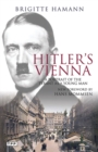 Hitler's Vienna : A Portrait of the Tyrant as a Young Man - Book