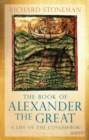The Book of Alexander the Great : A Life of the Conqueror - Book