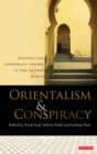 Orientalism and Conspiracy : Politics and Conspiracy Theory in the Islamic World - Book