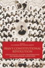 Iran's Constitutional Revolution : Popular Politics, Cultural Transformations and Transnational Connections - Book