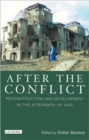 After the Conflict : Reconstruction and Development in the Aftermath of War - Book