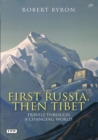First Russia, Then Tibet : Travels Through a Changing World - Book
