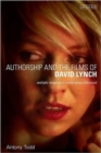 Authorship and the Films of David Lynch : Aesthetic Receptions in Contemporary Hollywood - Book