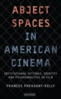 Abject Spaces in American Cinema : Institutional Settings, Identity and Psychoanalysis in Film - Book