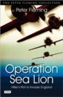 Operation Sea Lion : Hitler's Plot to Invade England - Book