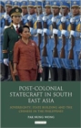 Post-Colonial Statecraft in South East Asia : Sovereignty, State Building and the Chinese in the Philippines - Book