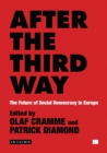After the Third Way : The Future of Social Democracy in Europe - Book
