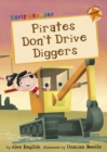 Pirates Don't Drive Diggers : (Orange Early Reader) - Book