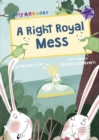 A Right Royal Mess (Purple Early Reader) - Book