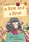 A Knit and a Knot : (Orange Early Reader) - Book
