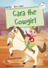 Cara the Cowgirl : (White Early Reader) - Book