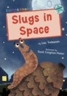 Slugs in Space : (Turquoise Early Reader) - Book