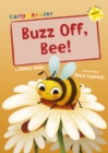 Buzz Off, Bee! : (Yellow Early Reader) - Book