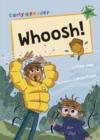 Whoosh! : (Green Early Reader) - Book