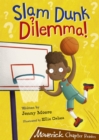 Slam Dunk Dilemma! : (Brown Chapter Reader) - Book