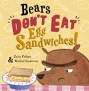 Bears Don't Eat Egg Sandwiches : New Edition - Book