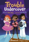 Trouble Undercover : (Brown Chapter Reader) - Book