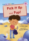 Pick It Up and Pup! : (Pink Early Reader) - Book